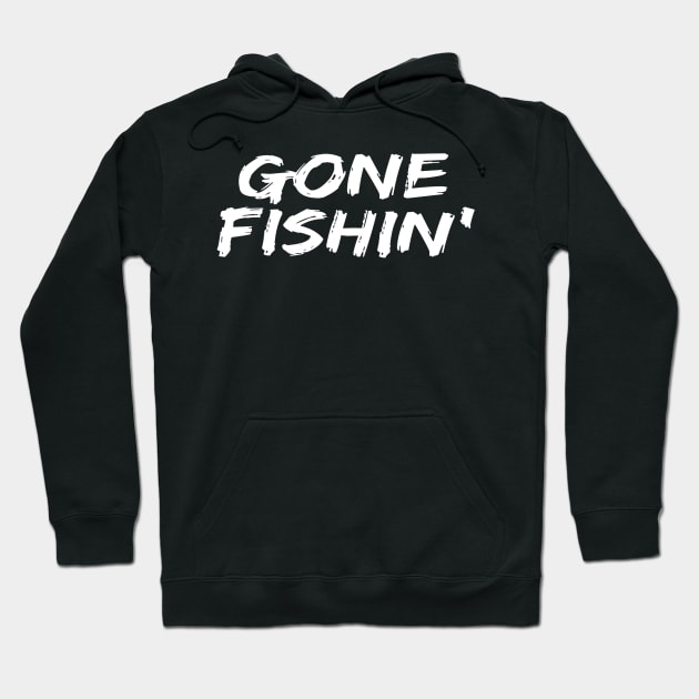 GONE FISHING Hoodie by tirani16